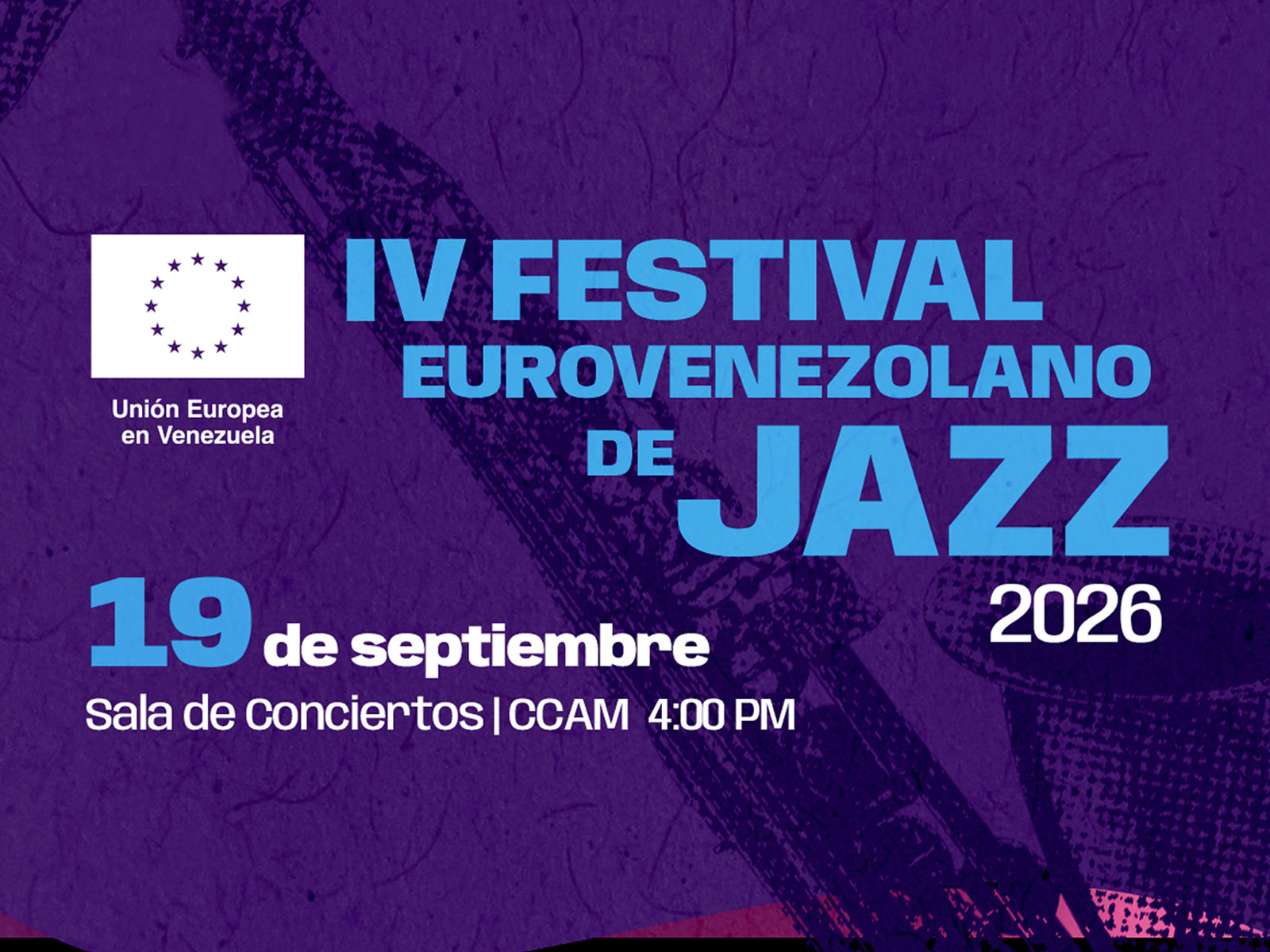 CCAM | IV FESTIVAL EUROVENEZOLANO DE JAZZ 2026